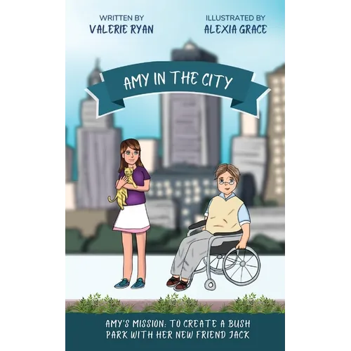 Amy in the City: Amy's Mission: To Create a Bush Park with her New Friend Jack