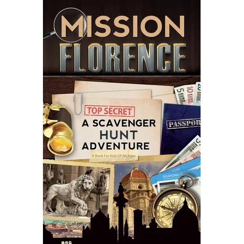 Mission Florence: A Scavenger Hunt Adventure (Travel Book For Kids)