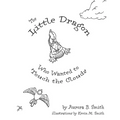 The Little Dragon: Who Wanted to Touch the Clouds