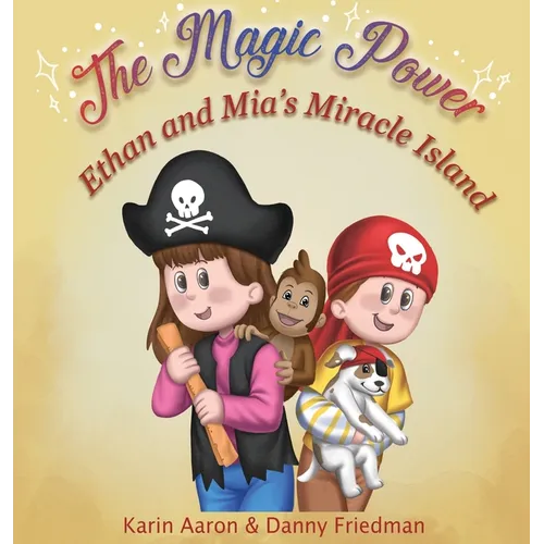 Ethan and Mia's Miracle Island: The Bored Siblings Discover Creativity and Imagination in This Educational Picture Book for Kids. It's an Age-Appropri