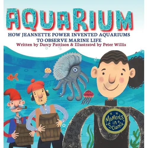 Aquarium: How Jeannette Power Invented Aquariums to Observe Marine Life