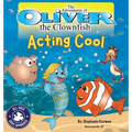 The Adventures of Oliver the Clownfish: Acting Cool