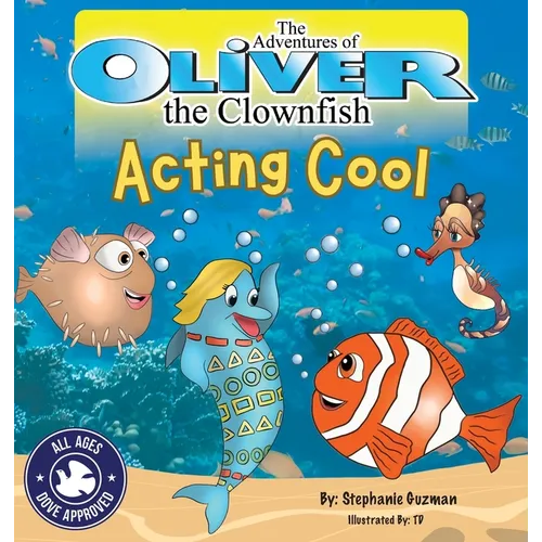 The Adventures of Oliver the Clownfish: Acting Cool
