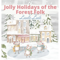 Jolly Holidays of the Forest Folk
