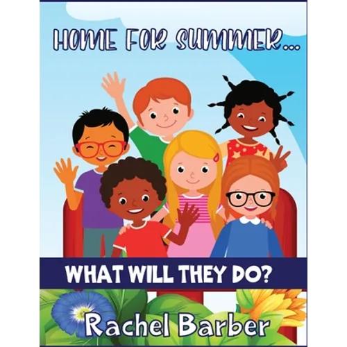 Home for the Summer... What Will They Do?
