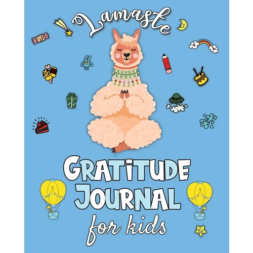 Lamaste - Gratitude Journal for Kids: 3 minute Daily Journal Writing Prompts for Children to practice Gratitude & Mindfulness with Positive Affirmatio