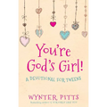 You're God's Girl!: A Devotional for Tweens