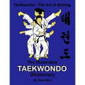 The illustrated Taekwondo dictionary: A great practical guide for Taekwondo students. The book contains the terms of Taekwondo kicks, punches, strikes