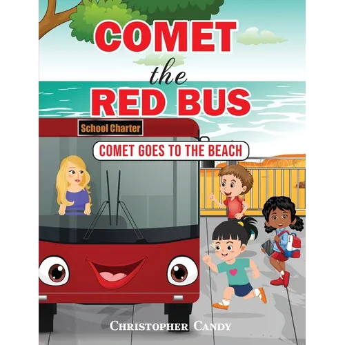 Comet the Red Bus: Comet goes to the beach