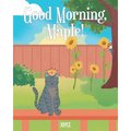 Good Morning, Maple!