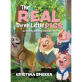 The Real Three Little Pigs -as told by the big (not bad) wolf
