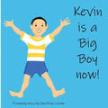 Kevin is a Big Boy Now!: A Weaning Book