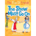 Fix-It Friends: The Show Must Go On