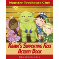 Monster Tree House Club: Kamia's Supporting Role Activity Book