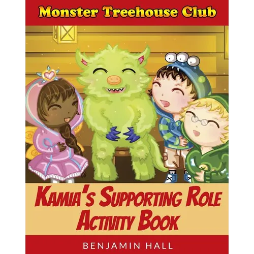 Monster Tree House Club: Kamia's Supporting Role Activity Book