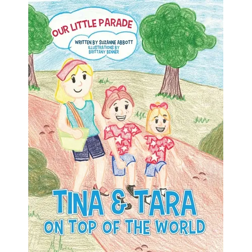 Tina & Tara on Top of the World: Our Little Parade