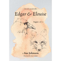 Edgar and Elouise - Sagas 1 & 2: For 9 to 90 year olds