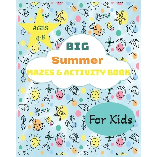 Big Summer Mazes & Activity Book: For Kids 4-8