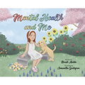 Mental Health and Me