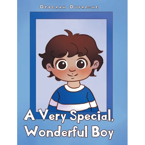 A Very Special, Wonderful Boy