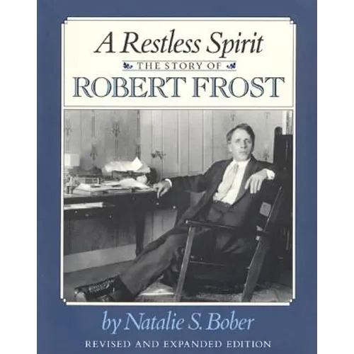 A Restless Spirit: The Story of Robert Frost
