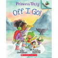 Off I Go!: An Acorn Book (Princess Truly #2): Volume 2