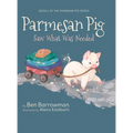 Parmesan Pig: Saw What Was Needed