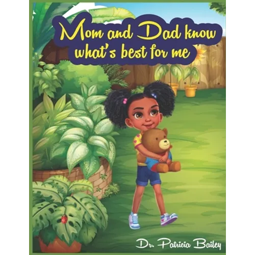 Mom and Dad know what's best for me