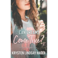 Can Dreams Come True?: The Cecily Taylor Series, Book One