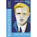 Bonhoeffer Student Edition: Pastor, Martyr, Prophet, Spy