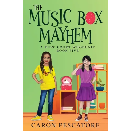 The Music Box Mayhem: A Children's Courtroom Mystery
