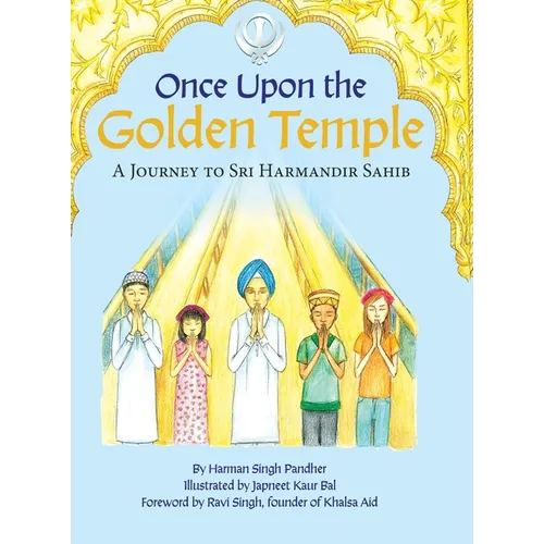 Once Upon the Golden Temple: A Journey to Sri Harmandir Sahib