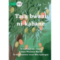 Seasons for Everything - Tain bwaai ni kabane (Te Kiribati)