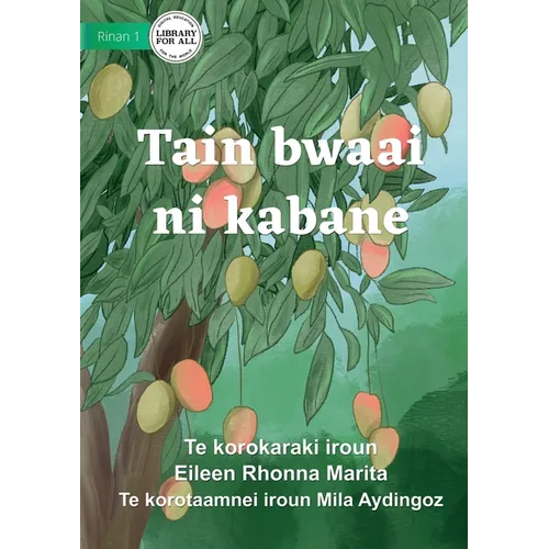 Seasons for Everything - Tain bwaai ni kabane (Te Kiribati)