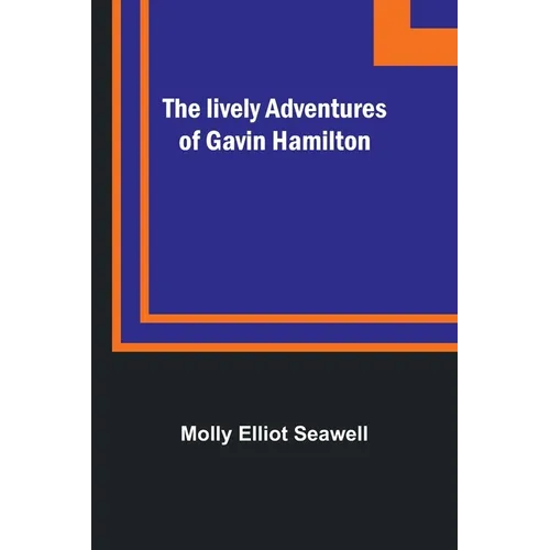 The lively adventures of Gavin Hamilton