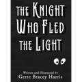 The Knight Who Fled the Light