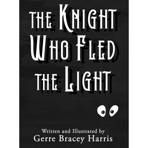 The Knight Who Fled the Light