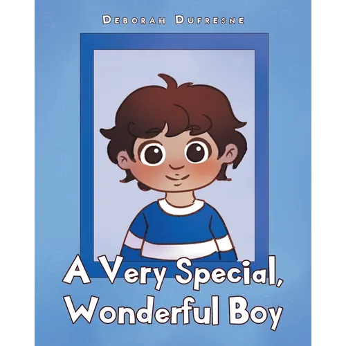 A Very Special, Wonderful Boy