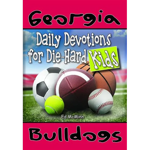 Daily Devotions for Die-Hard Kids Georgia Bulldogs