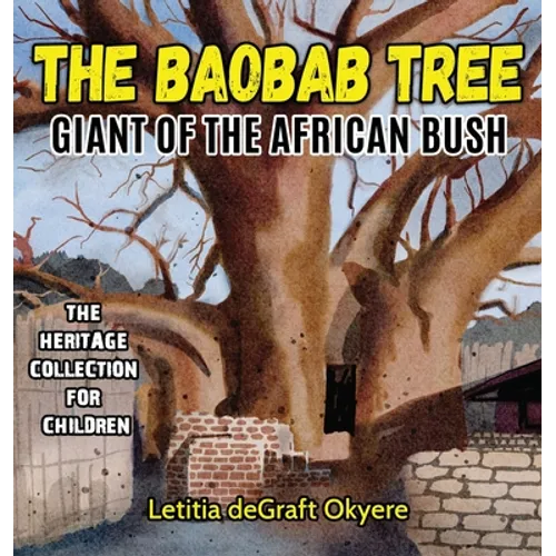 The Baobab Tree: Giant of the African Bush