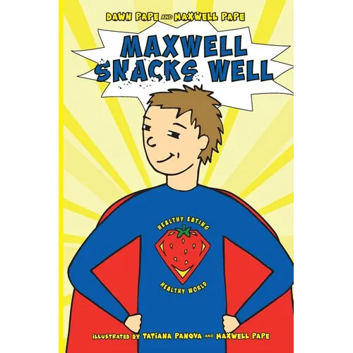 Maxwell Snacks Well: Healthy Eating, Healthy World