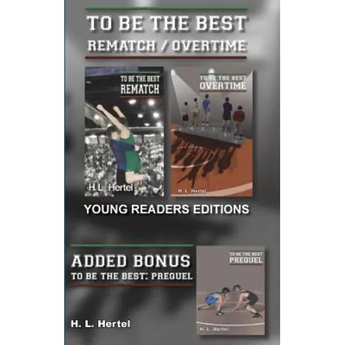 Rematch and Overtime - To Be the Best - Young Readers Edition