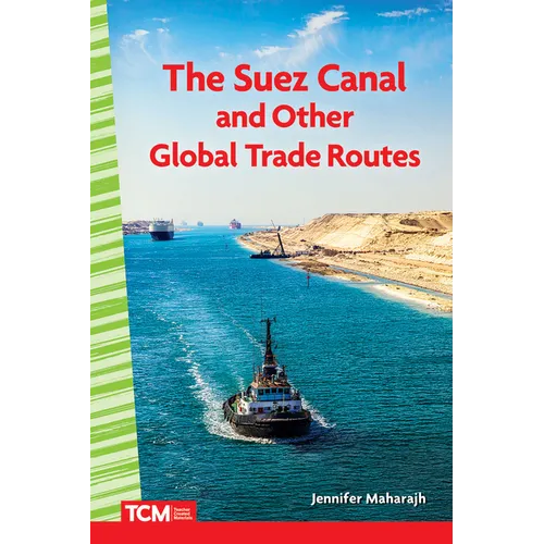 The Suez Canal and Other Global Trade Routes