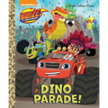 Dino Parade! (Blaze and the Monster Machines)