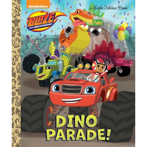 Dino Parade! (Blaze and the Monster Machines)