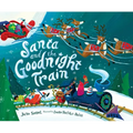 Santa and the Goodnight Train: A Christmas Holiday Book for Kids