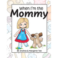 When I'm the Mommy