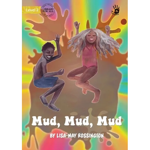 Mud, Mud, Mud - Our Yarning