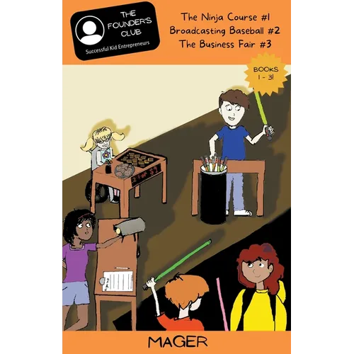 Books 1-3: The Ninja Course #1 Broadcasting Baseball #2 The Business Fair #3