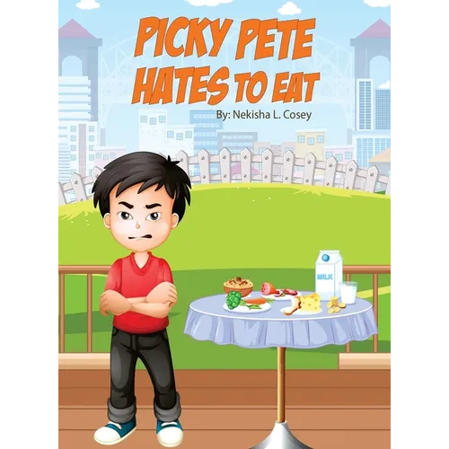 Picky Pete Hates to Eat